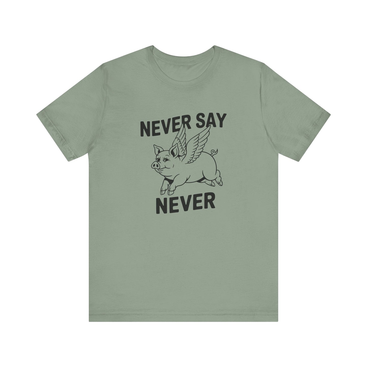 Never Say Never Flying Pig Shirt - Funny Graphic Tee - Goateez Style