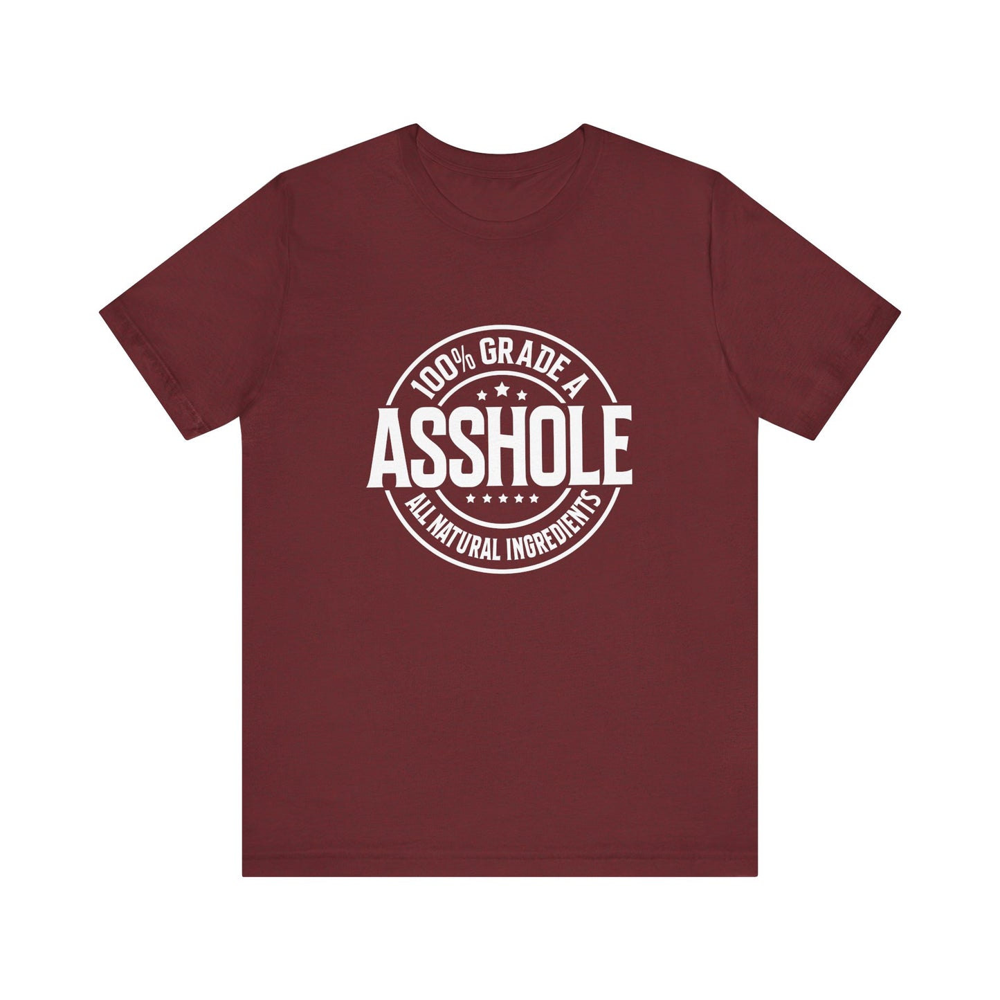 100% Grade A Asshole T-Shirt - Funny Sarcastic Humor Tee - Goateez Style