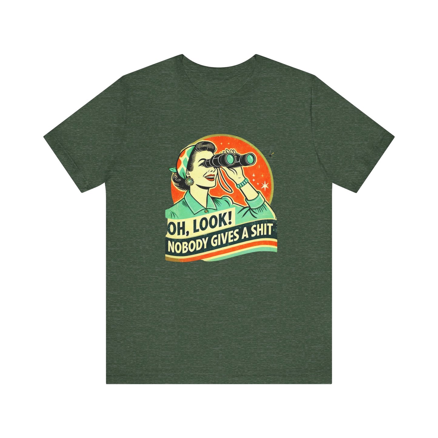 Oh Look Nobody Cares Shirt - Retro Sarcastic Tee