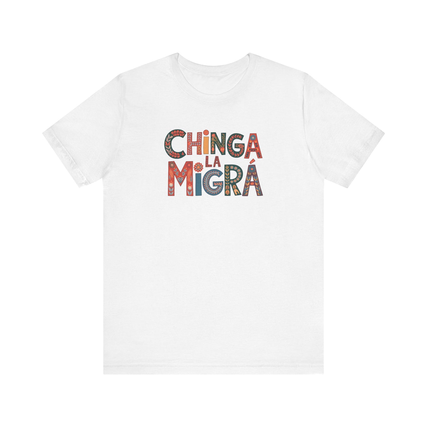 Chinga La Migra Shirt - Political Protest Activist Graphic Tee