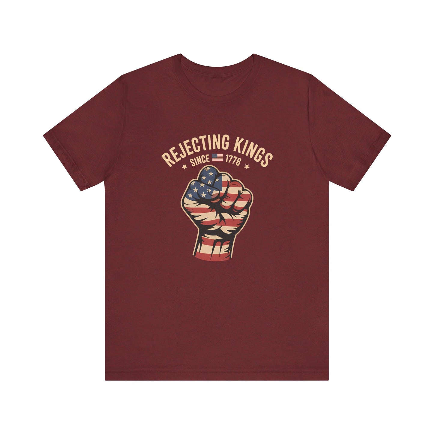 Rejecting Kings Since 1776 Shirt - Funny Patriotic Fist Tee for Rebels & History Buffs - Goateez Style