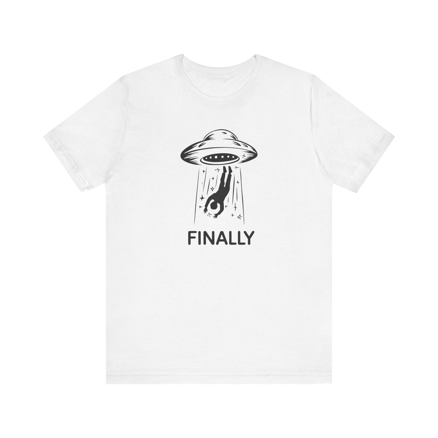 Finally Some Good News Shirt - Alien Abduction Humor - Goateez Style