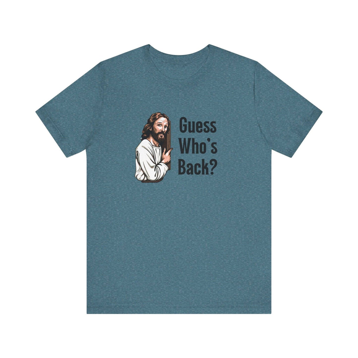 Guess Who's Back Easter T-Shirt - Funny Jesus Resurrection Tee - Goateez Style