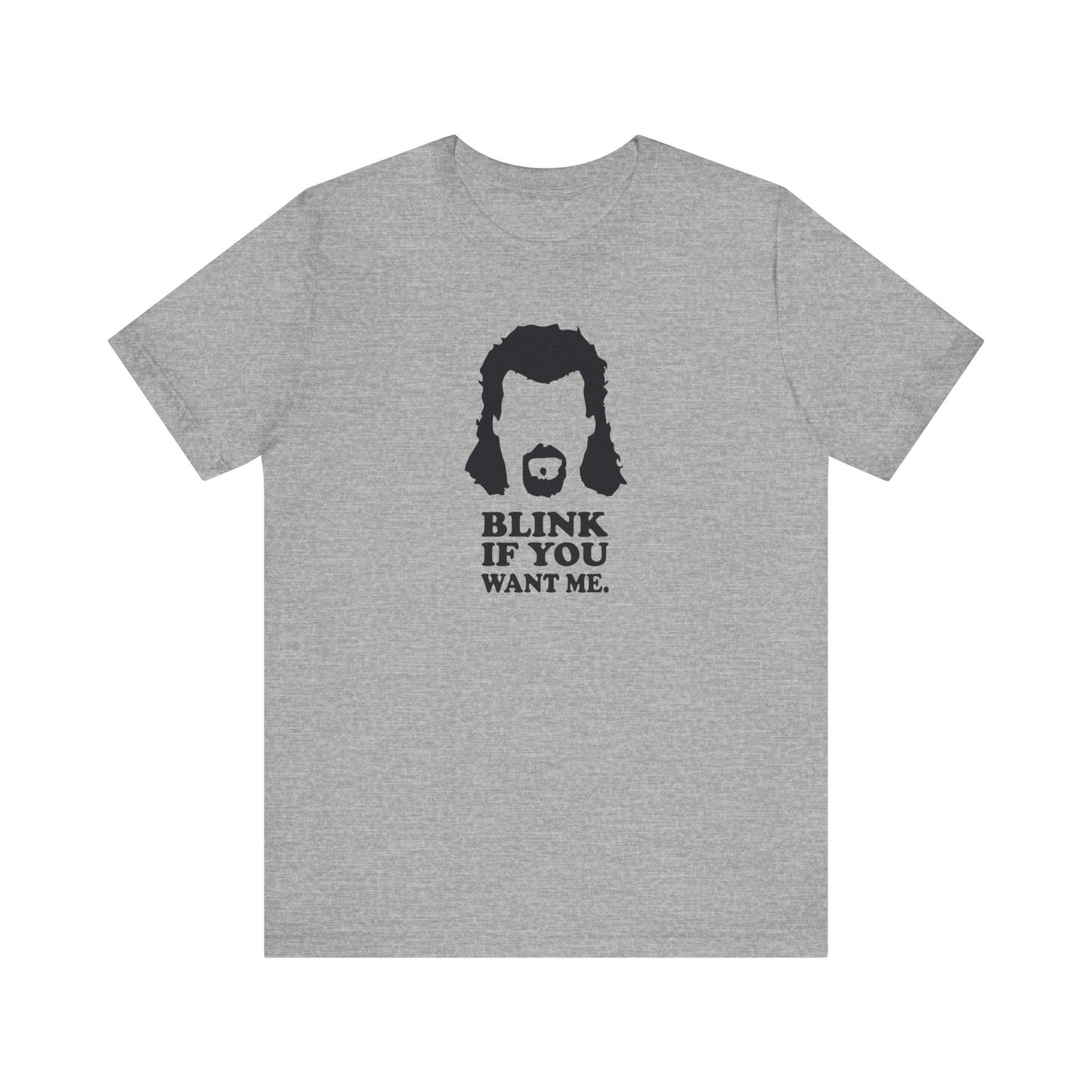 Blink If You Want Me T-Shirt - Kenny Powers Inspired Tee