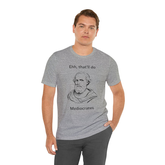 Mediocrates T-Shirt - Funny Ancient Philosophy Pun Tee - Goateez Style