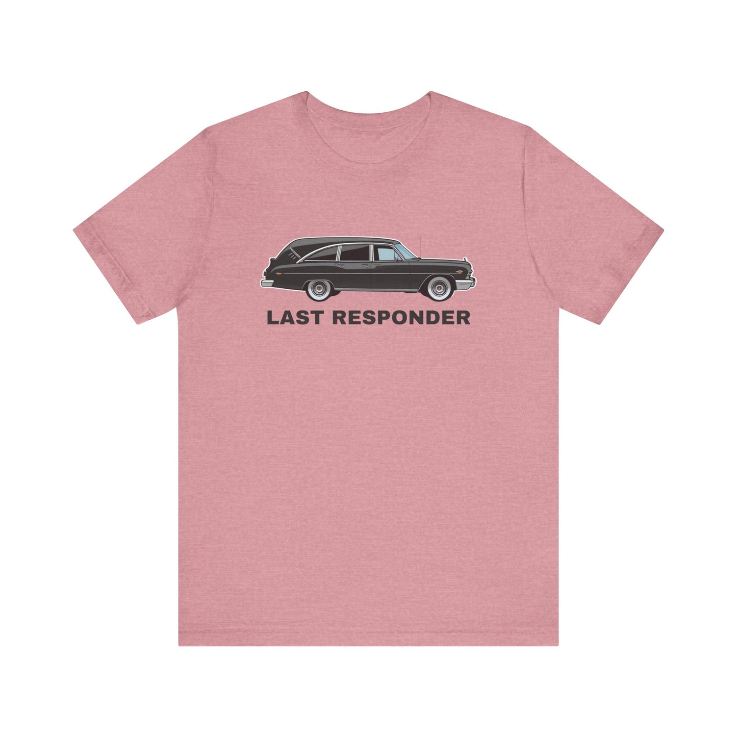 Last Responder T-Shirt Funny Dark Humor Graphic Tee Sarcasm - Goateez Style