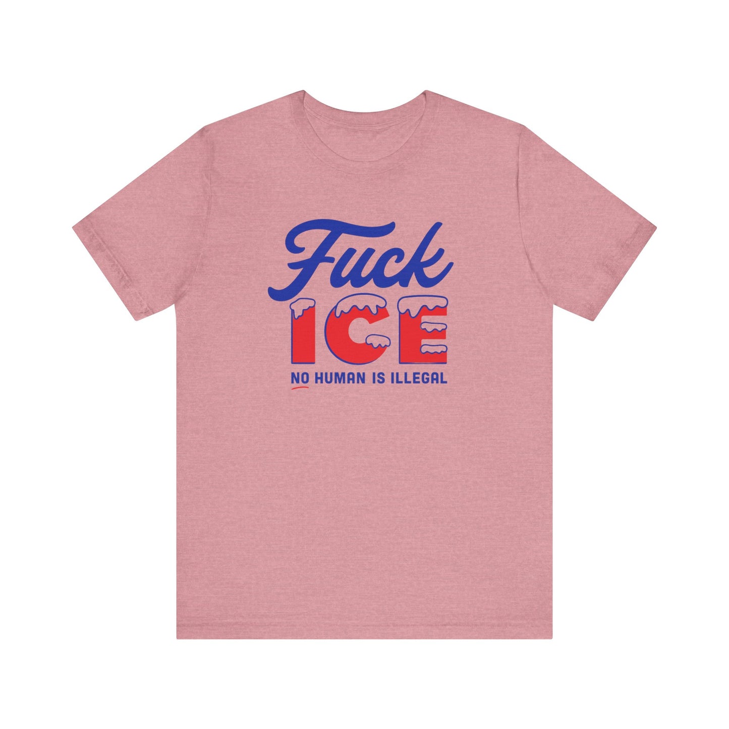 F*ck ICE Protest Shirt - No Human Is Illegal Tee