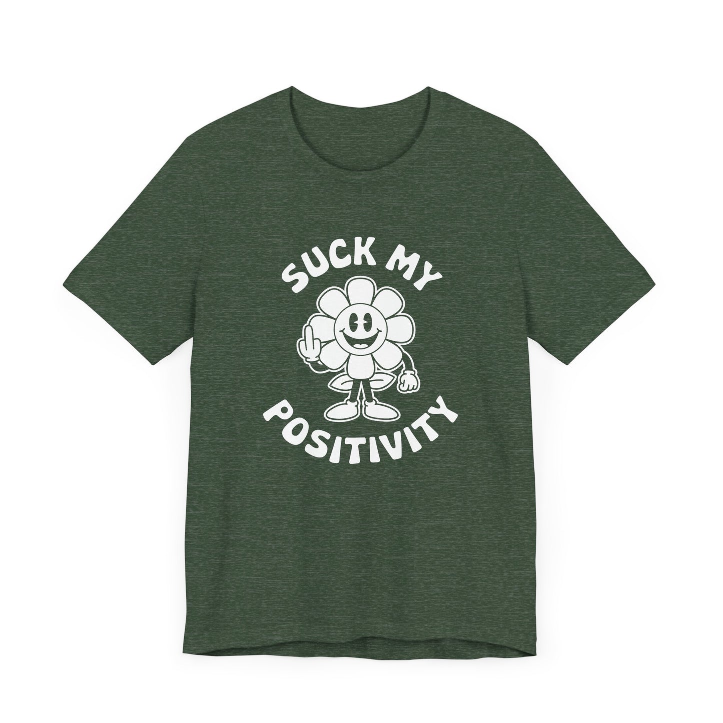 Funny "Suck My Positivity" Flower T-Shirt - Sarcastic Humor Tee