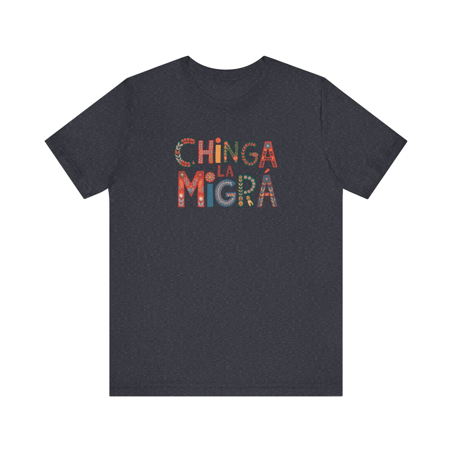 Chinga La Migra Shirt - Political Protest Activist Graphic Tee