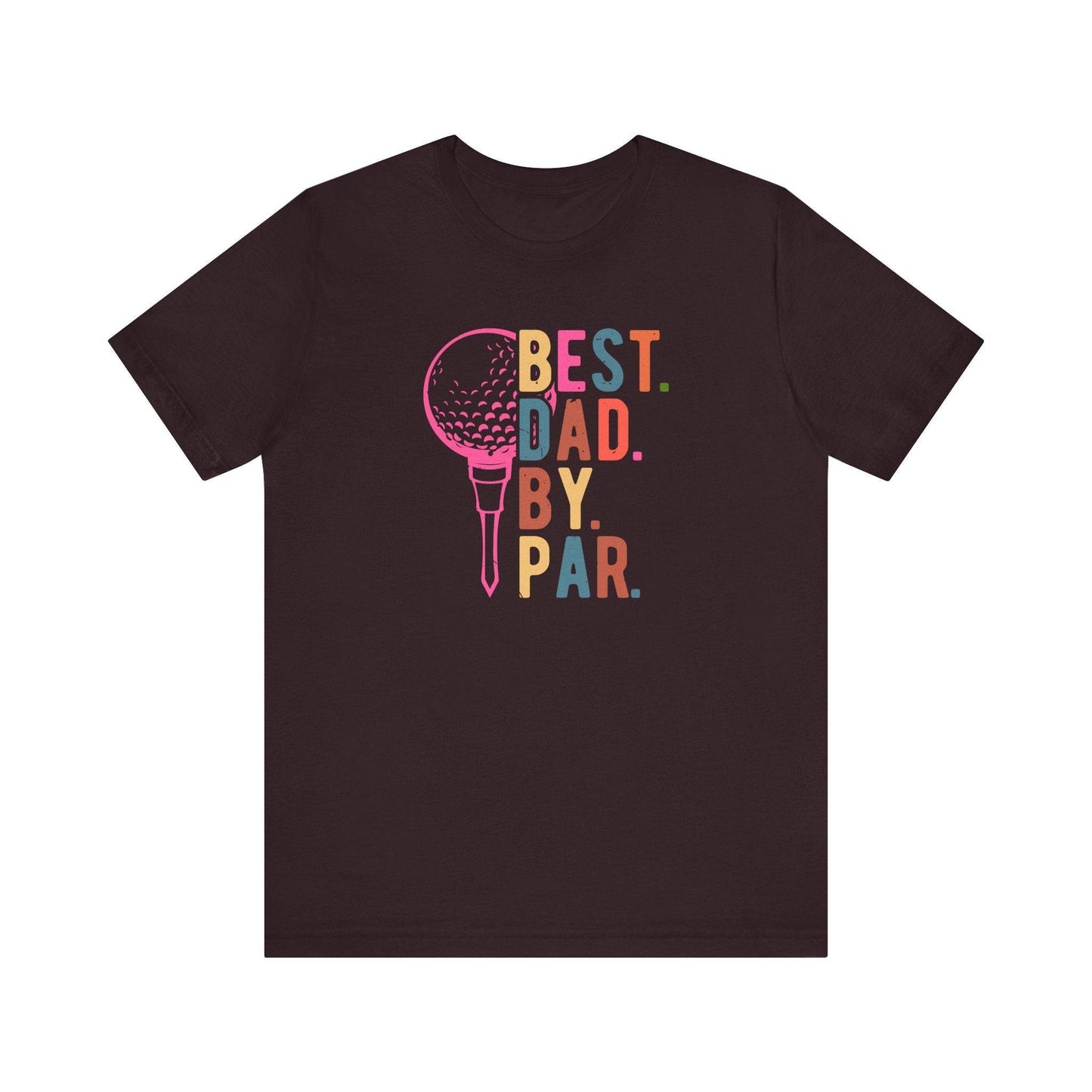 Best Dad By Par - Colorful Golf T-Shirt - Goateez Style