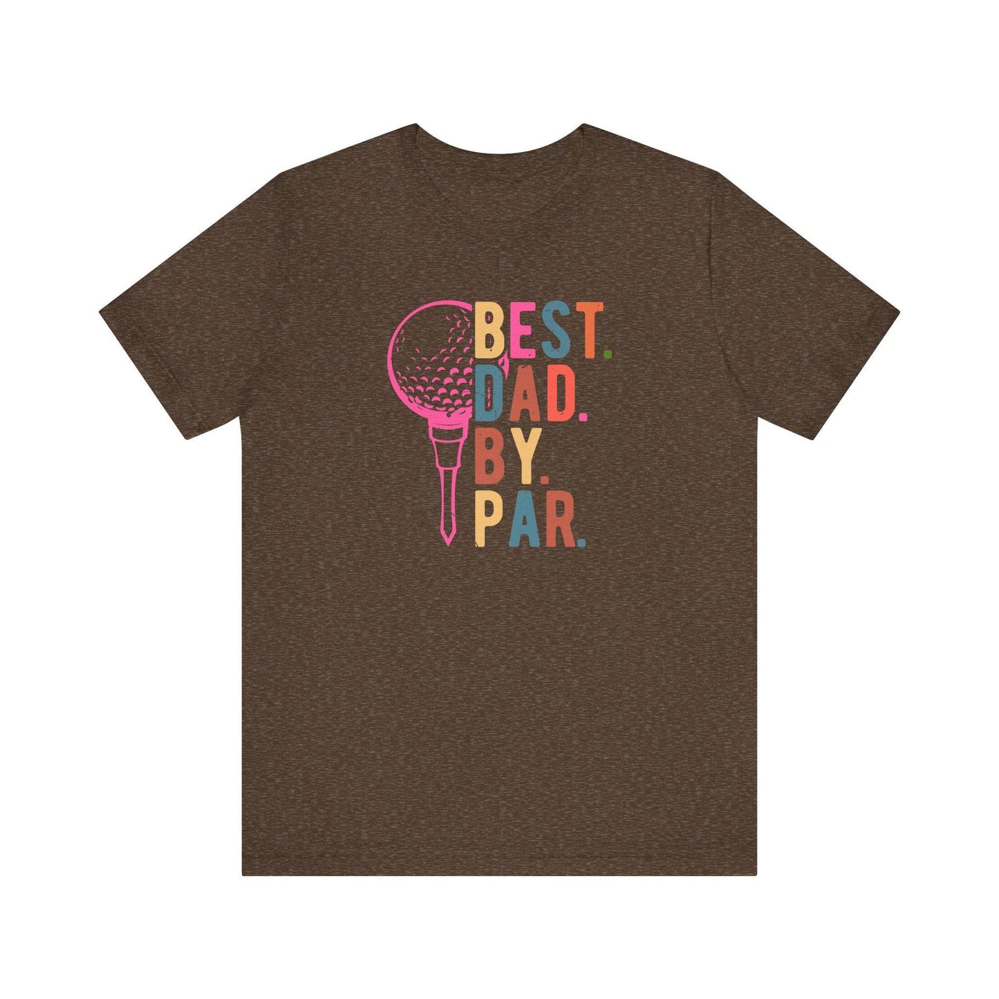 Best Dad By Par - Colorful Golf T-Shirt - Goateez Style