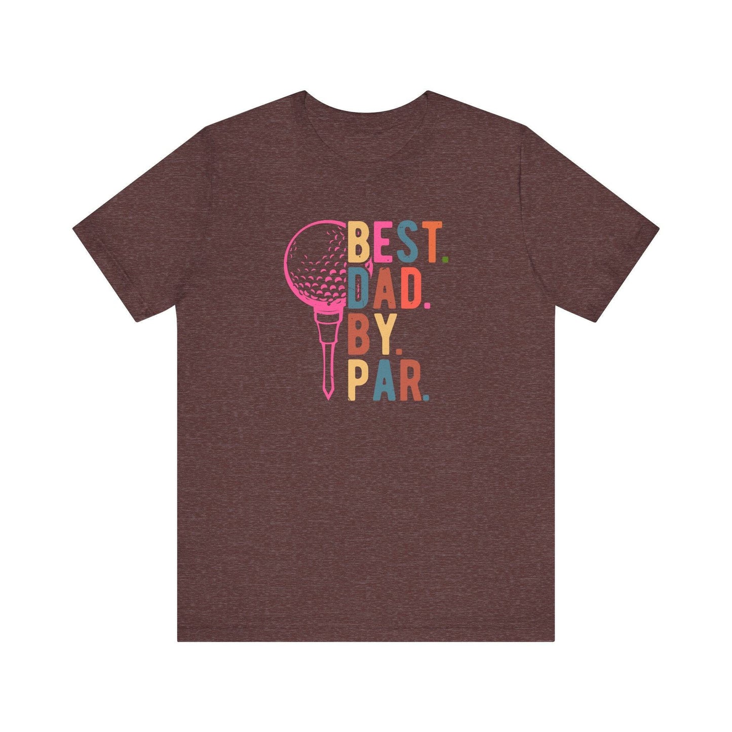 Best Dad By Par - Colorful Golf T-Shirt - Goateez Style