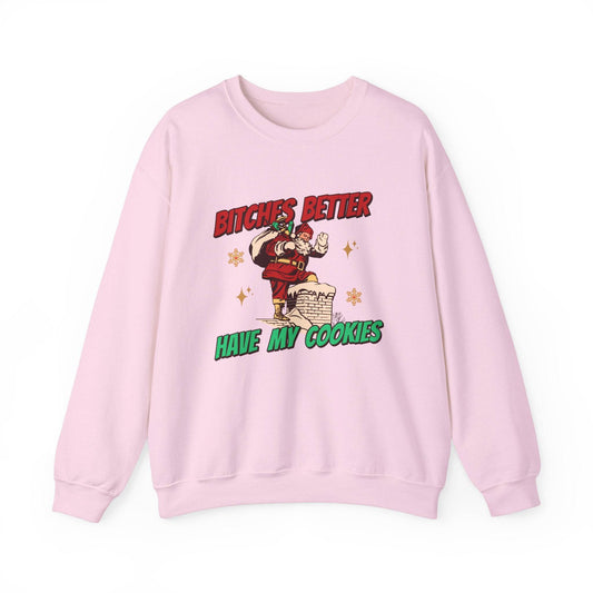 Bitches Better Have My Cookies Funny Santa Sweatshirt Holiday Gift - Goateez Style