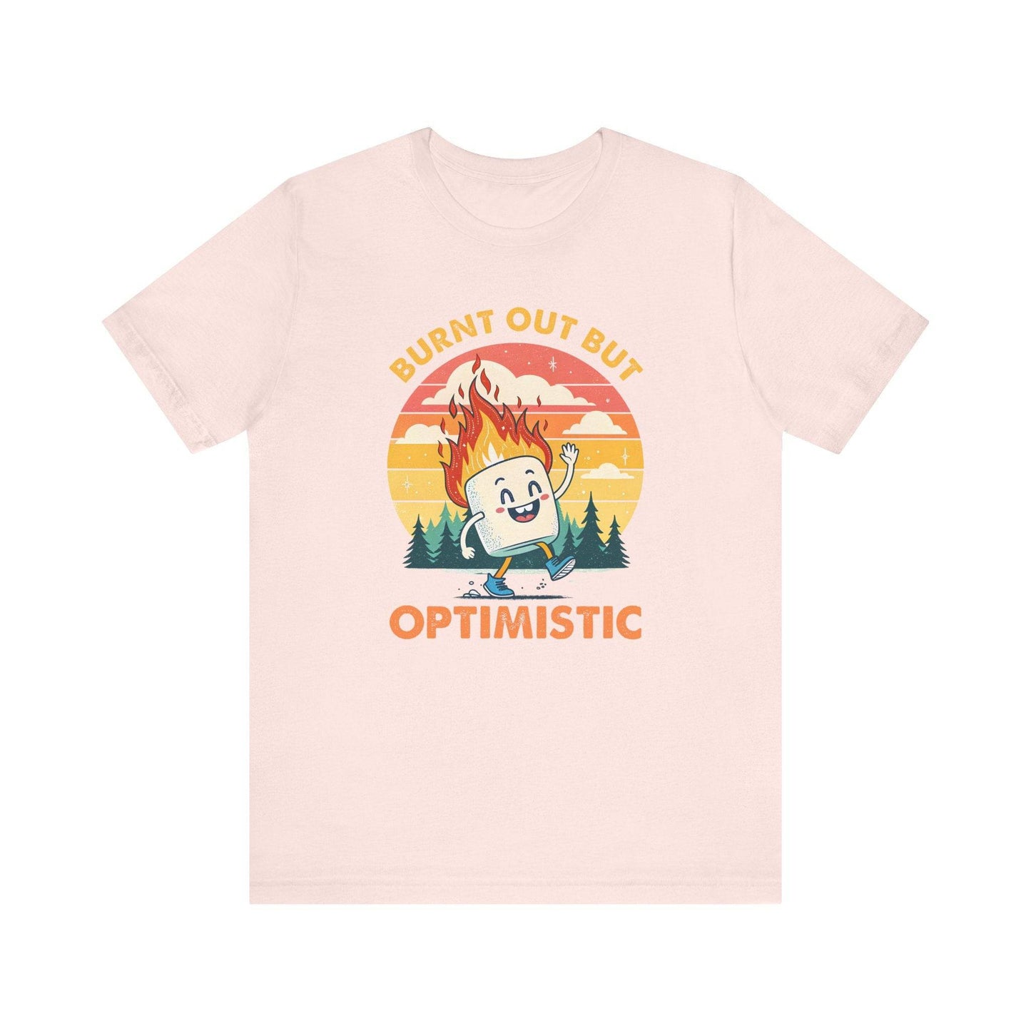 Burnt Out But Optimistic T-Shirt - Funny Marshmallow Humor Tee - Goateez Style