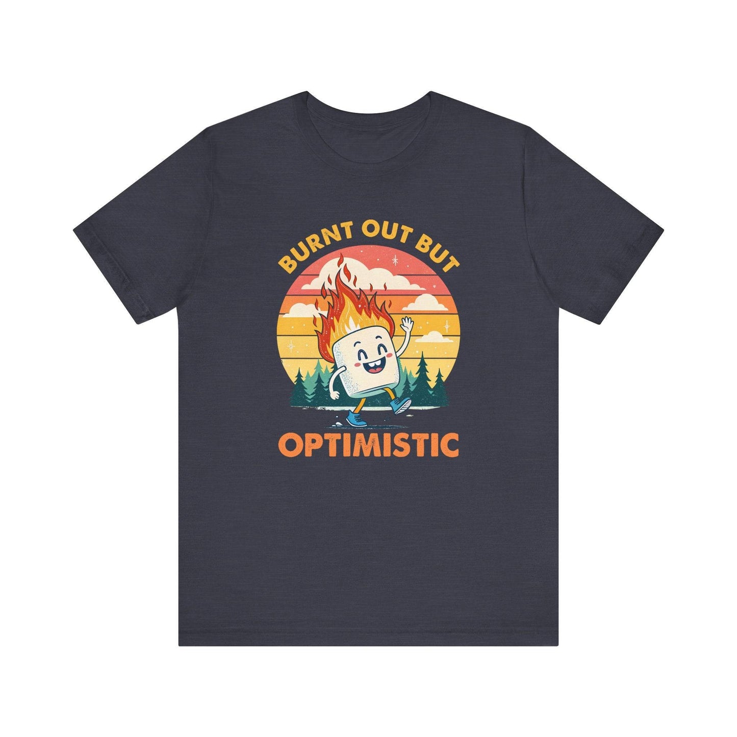 Burnt Out But Optimistic T-Shirt - Funny Marshmallow Humor Tee - Goateez Style