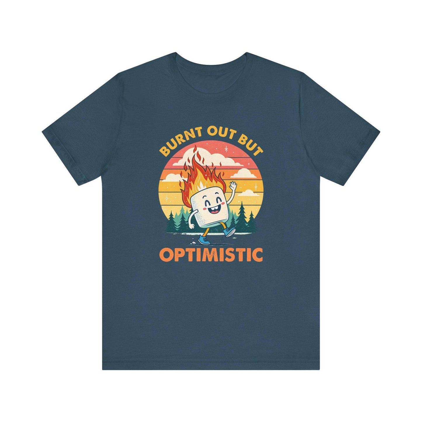 Burnt Out But Optimistic T-Shirt - Funny Marshmallow Humor Tee - Goateez Style