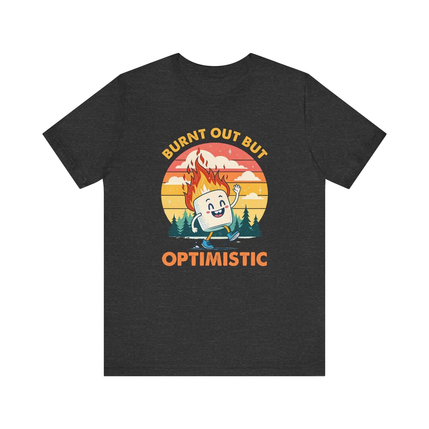 Burnt Out But Optimistic T-Shirt - Funny Marshmallow Humor Tee - Goateez Style