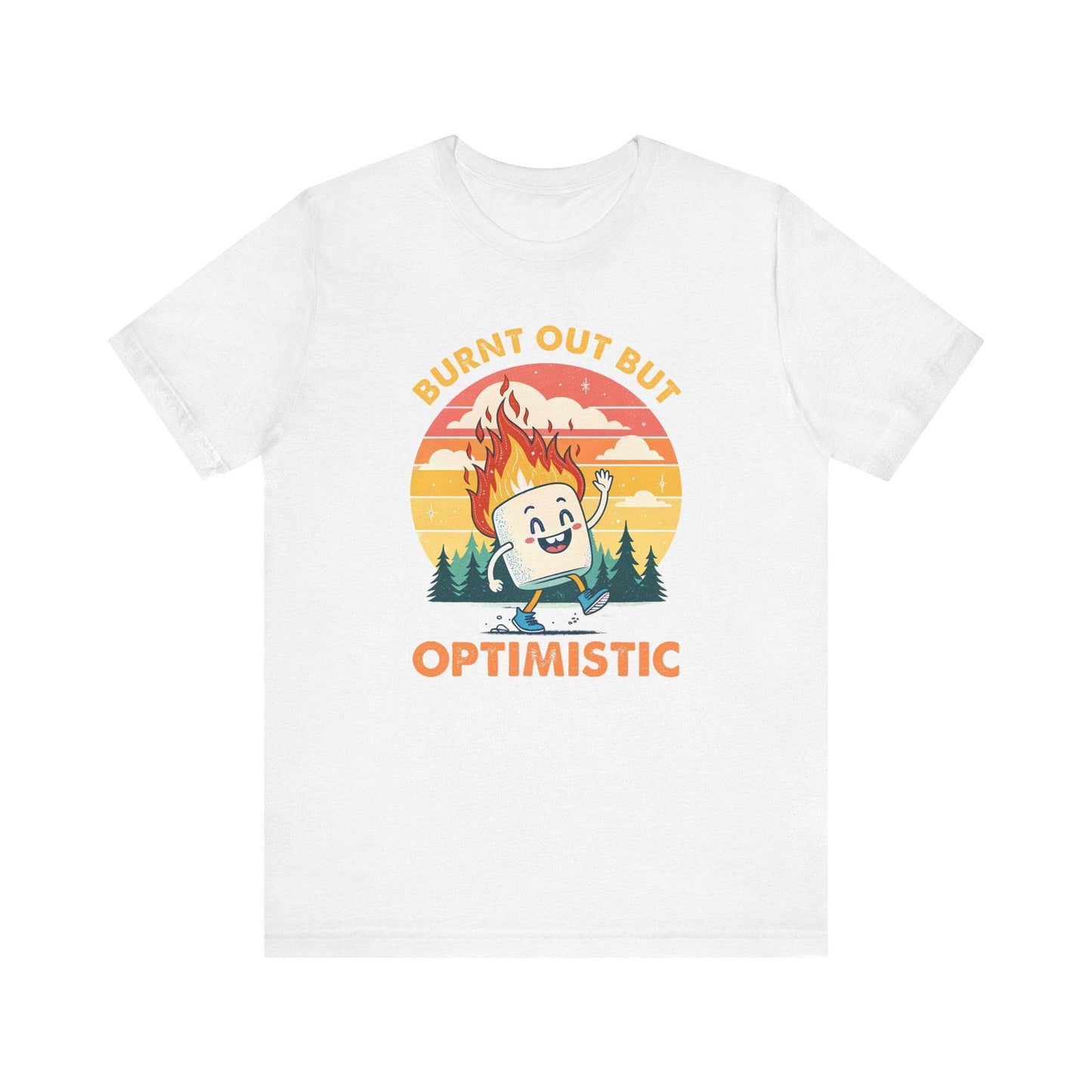 Burnt Out But Optimistic T-Shirt - Funny Marshmallow Humor Tee - Goateez Style