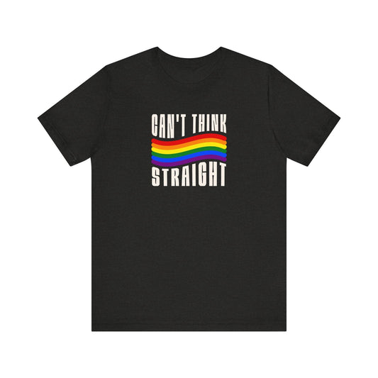 Can't Think Straight LGBTQ Pride T-Shirt - Funny Rainbow Design - Goateez Style