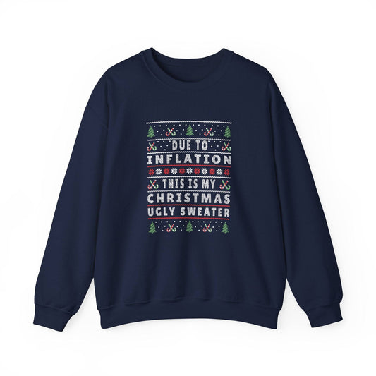 Due to Inflation Christmas Ugly Sweater Funny Holiday Sweatshirt - Goateez Style