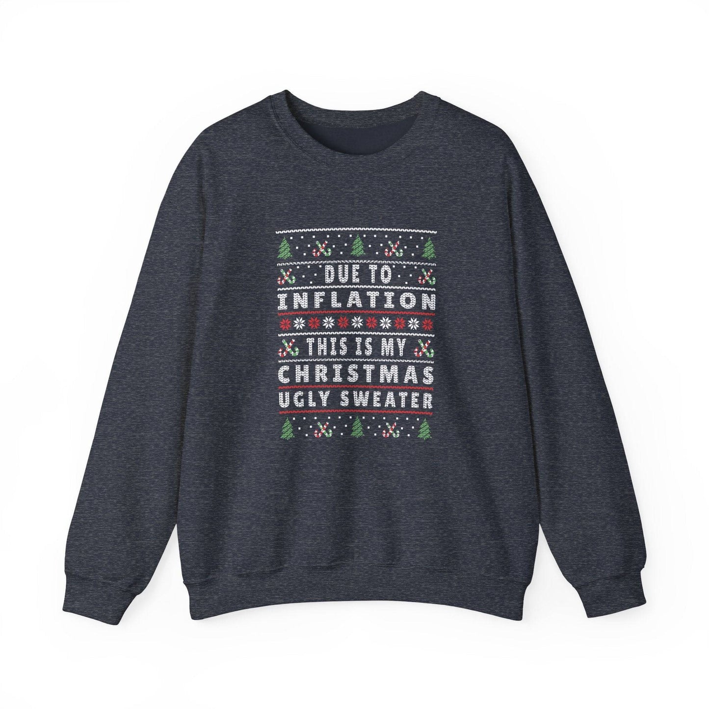 Due to Inflation Christmas Ugly Sweater Funny Holiday Sweatshirt - Goateez Style