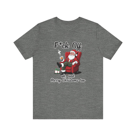 F*ck Off Santa Christmas Humor T-Shirt - Funny Holiday Graphic Tee - Goateez Style