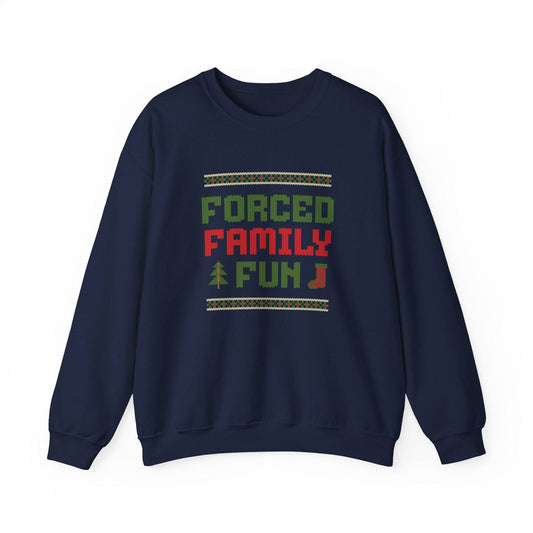 Forced Family Fun Christmas Sweatshirt - Funny Holiday Wear - Goateez Style