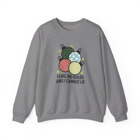 Fun Holiday Ornament Sweatshirt - I Like Big Bulbs Design - Goateez Style