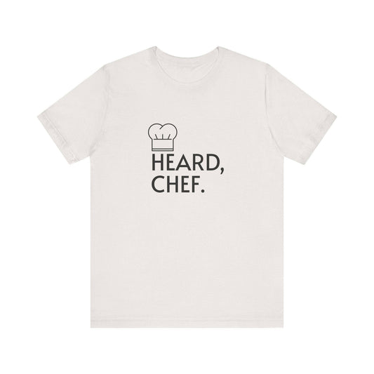 Heard, Chef - Culinary Pro Tee Inspired by "The Bear" - Goateez Style