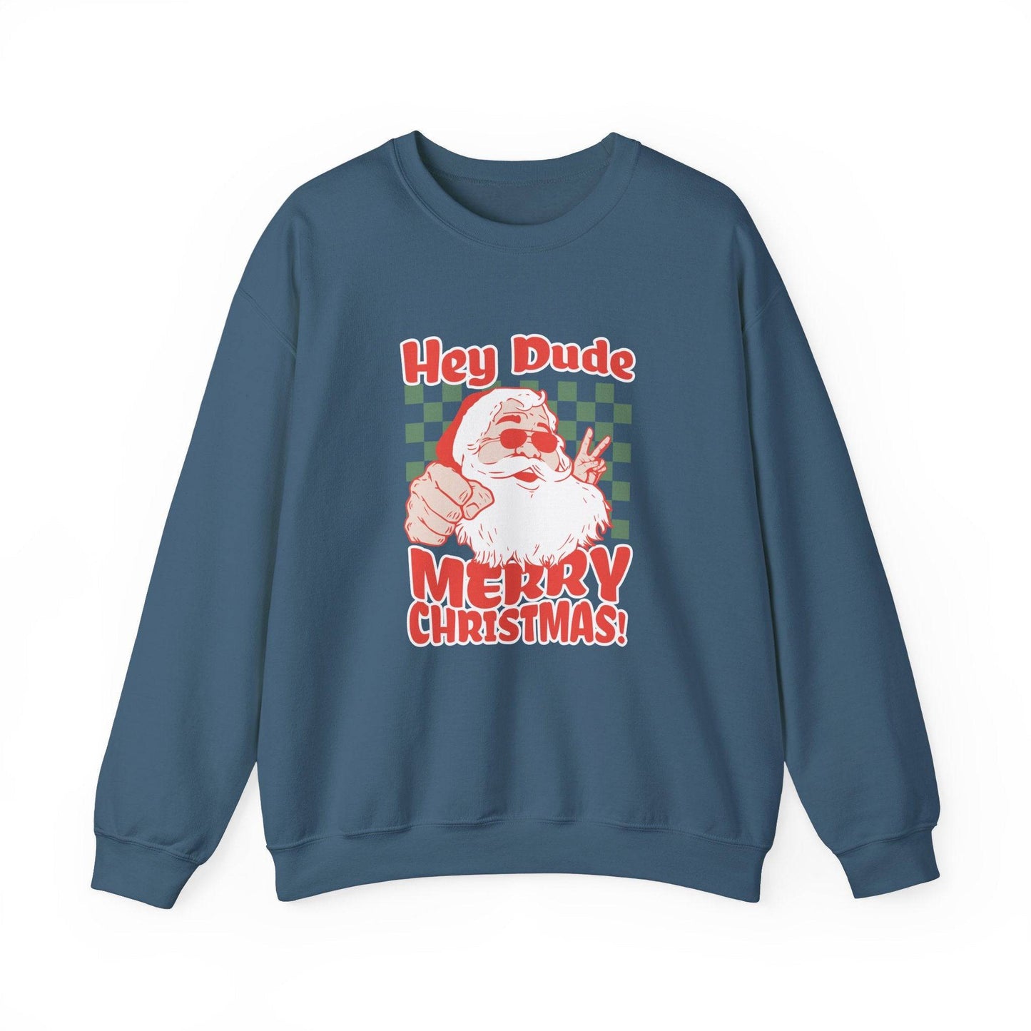 Hey Dude Merry Christmas Santa Sweatshirt - Goateez Style