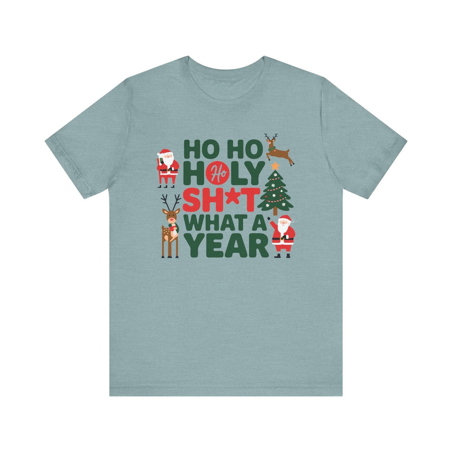 Ho Ho Holy Sh*t What a Year Funny Christmas T-Shirt - Goateez Style