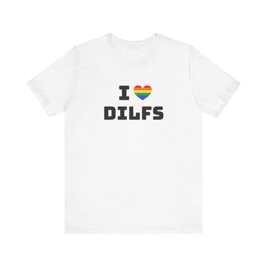 I Heart DILFs Rainbow T-Shirt - Funny LGBT Pride Tee - Goateez Style