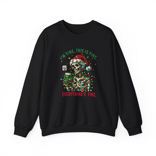 I'm Fine. This Is Fine. Everything's Fine Christmas Skeleton Sweatshirt - Funny Holiday Humor - Goateez Style