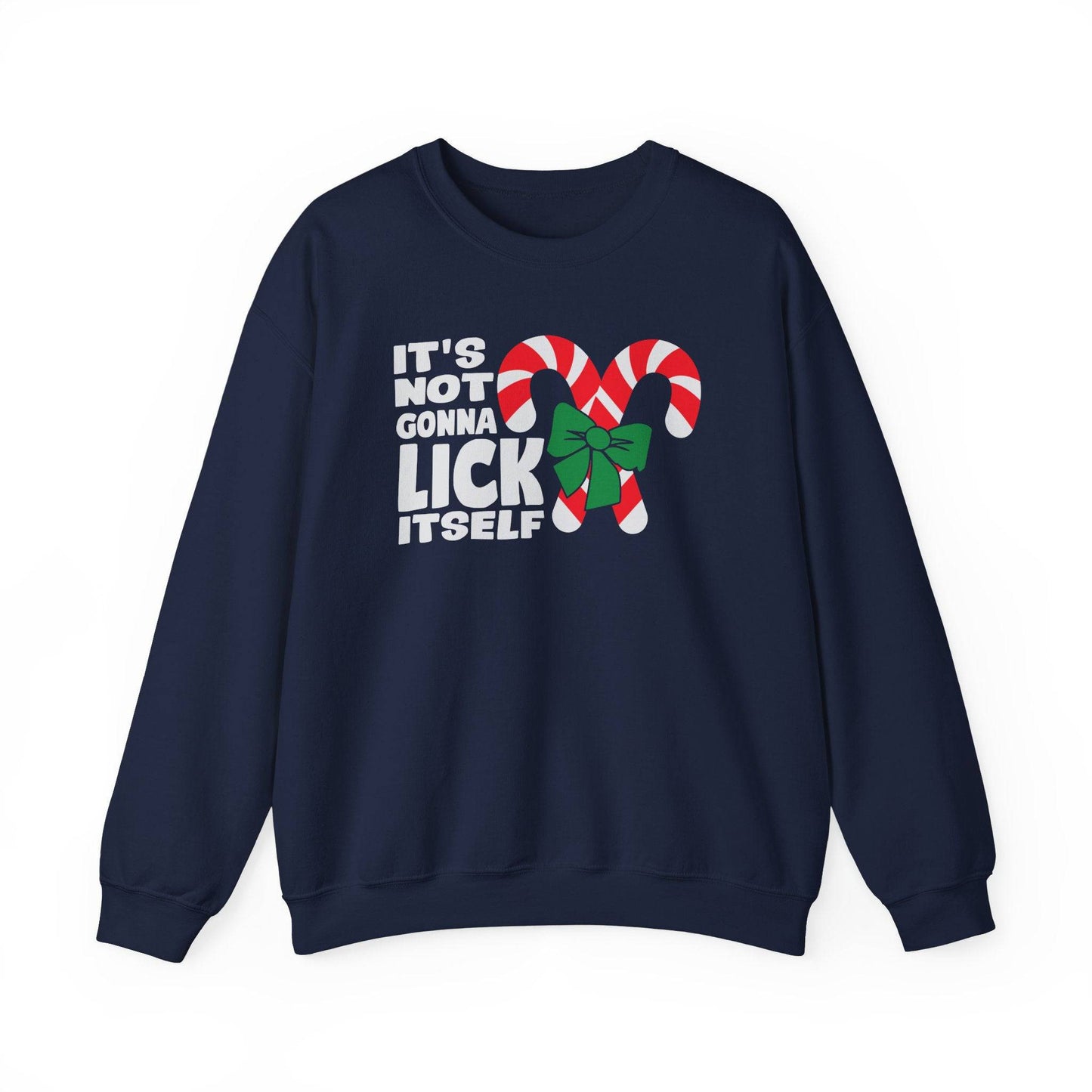 It's Not Gonna Lick Itself Funny Christmas Sweatshirt - Goateez Style