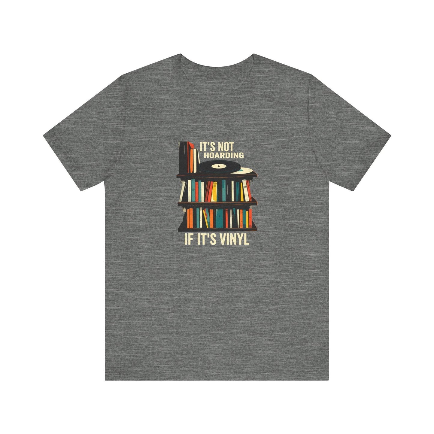 It's Not Hoarding If It's Vinyl - Vintage Music T-Shirt - Goateez Style