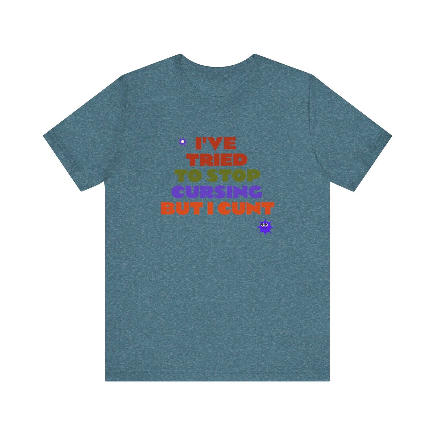 I've Tried to Stop Cursing T-Shirt - Funny Cheeky Graphic Tee - Goateez Style