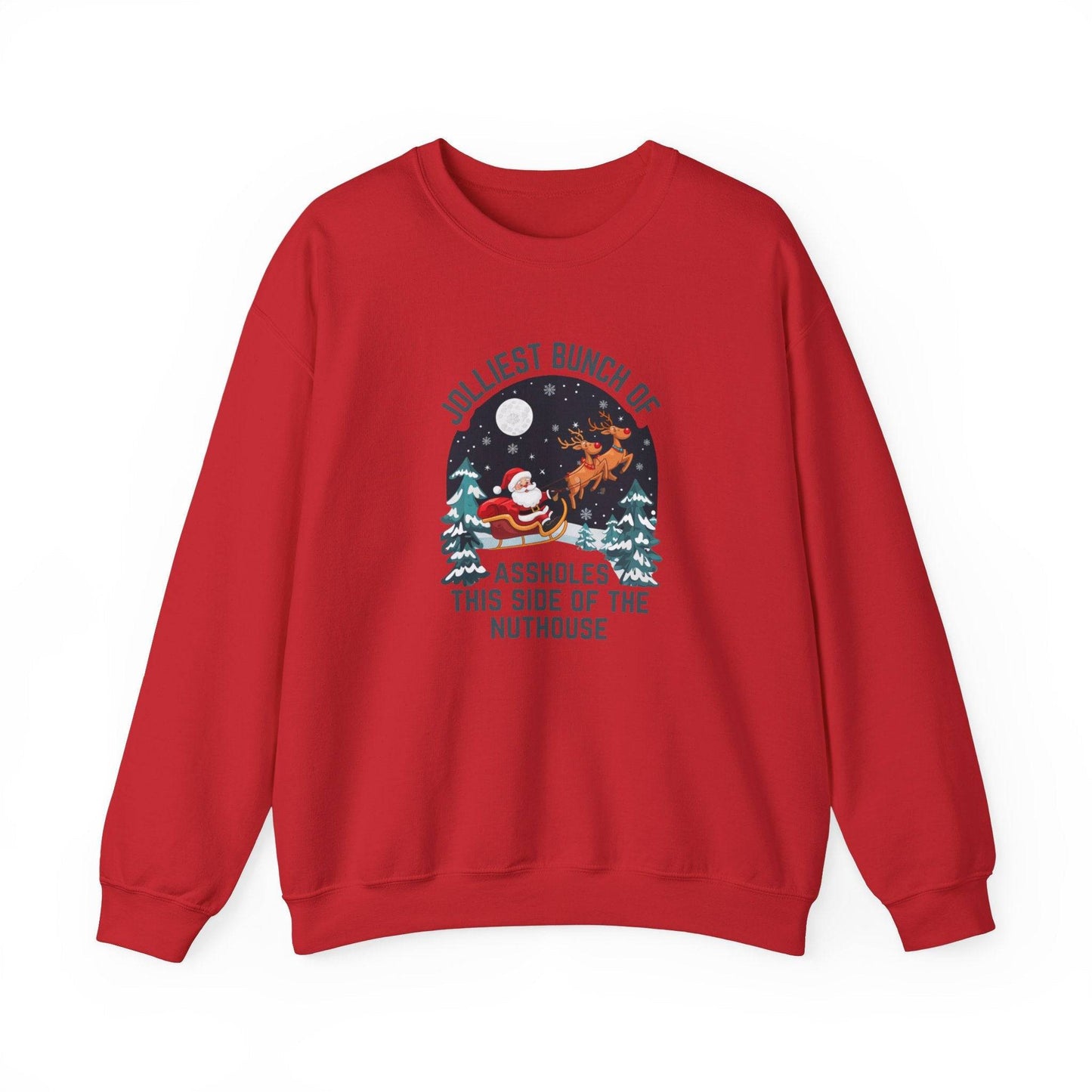 Jolliest Bunch of Assholes This Side of the Nuthouse Sweatshirt - Funny Christmas Humor - Goateez Style
