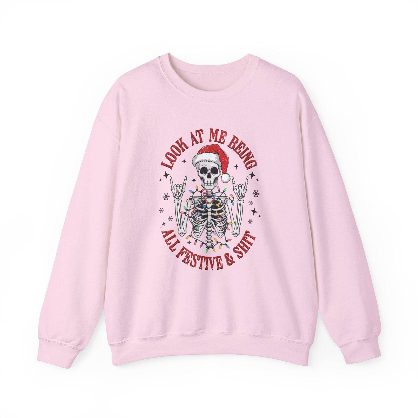 Look At Me Being All Festive & Shit Skeleton Christmas Sweatshirt - Funny Holiday Design - Goateez Style