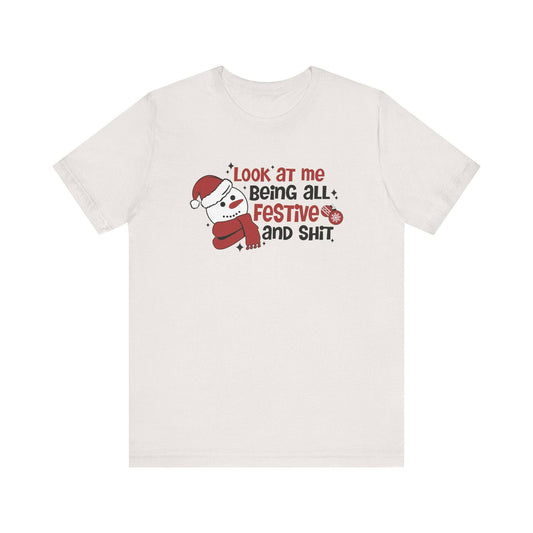 Look at Me Being Festive Funny Christmas T-Shirt - Goateez Style