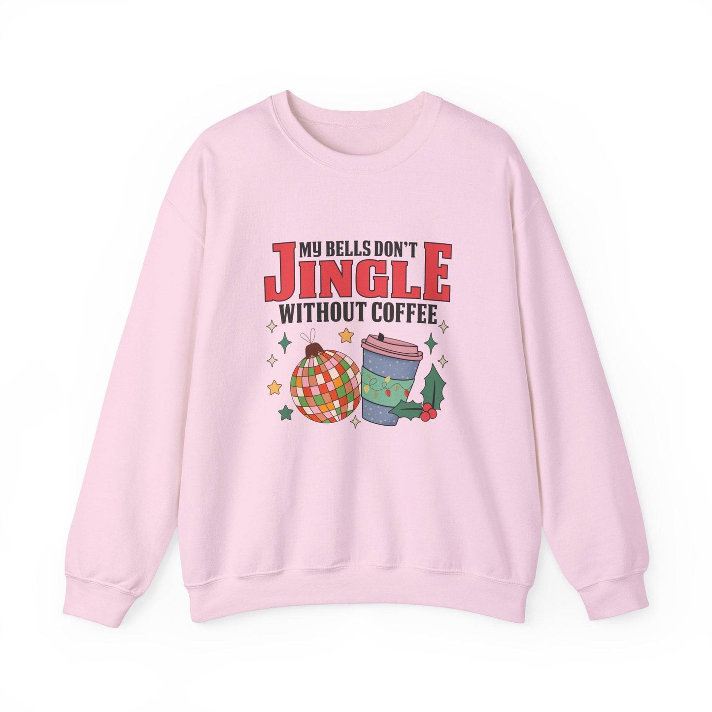 My Bells Don't Jingle Without Coffee Funny Christmas Sweatshirt - Goateez Style