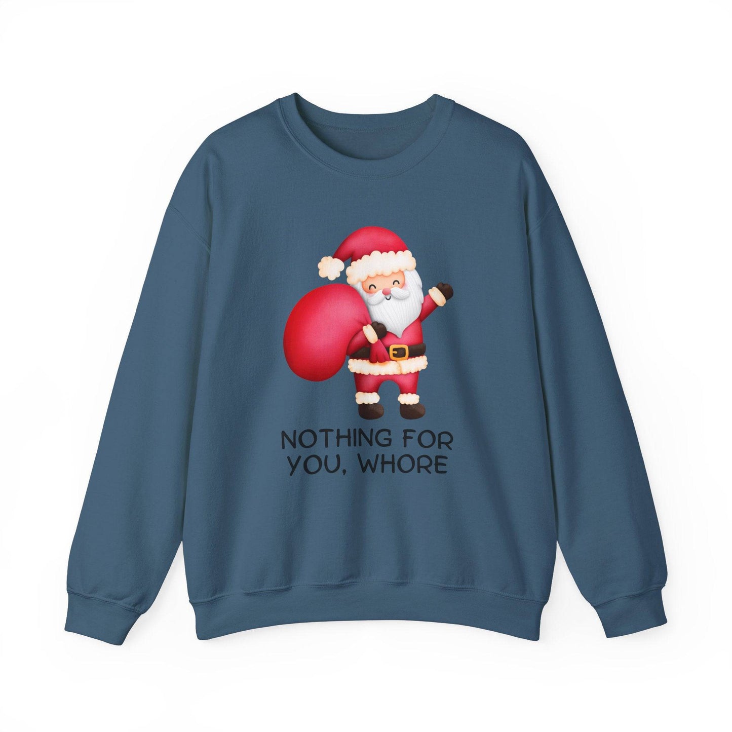 Nothing for You Sweatshirt - Funny Santa Adult Humor Christmas Shirt - Goateez Style