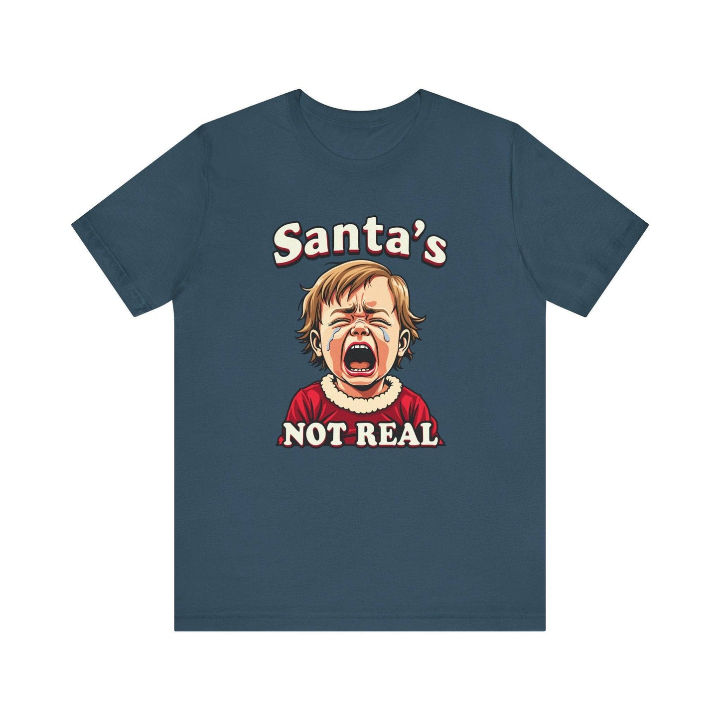Santa's Not Real Funny Christmas T-Shirt - Goateez Style