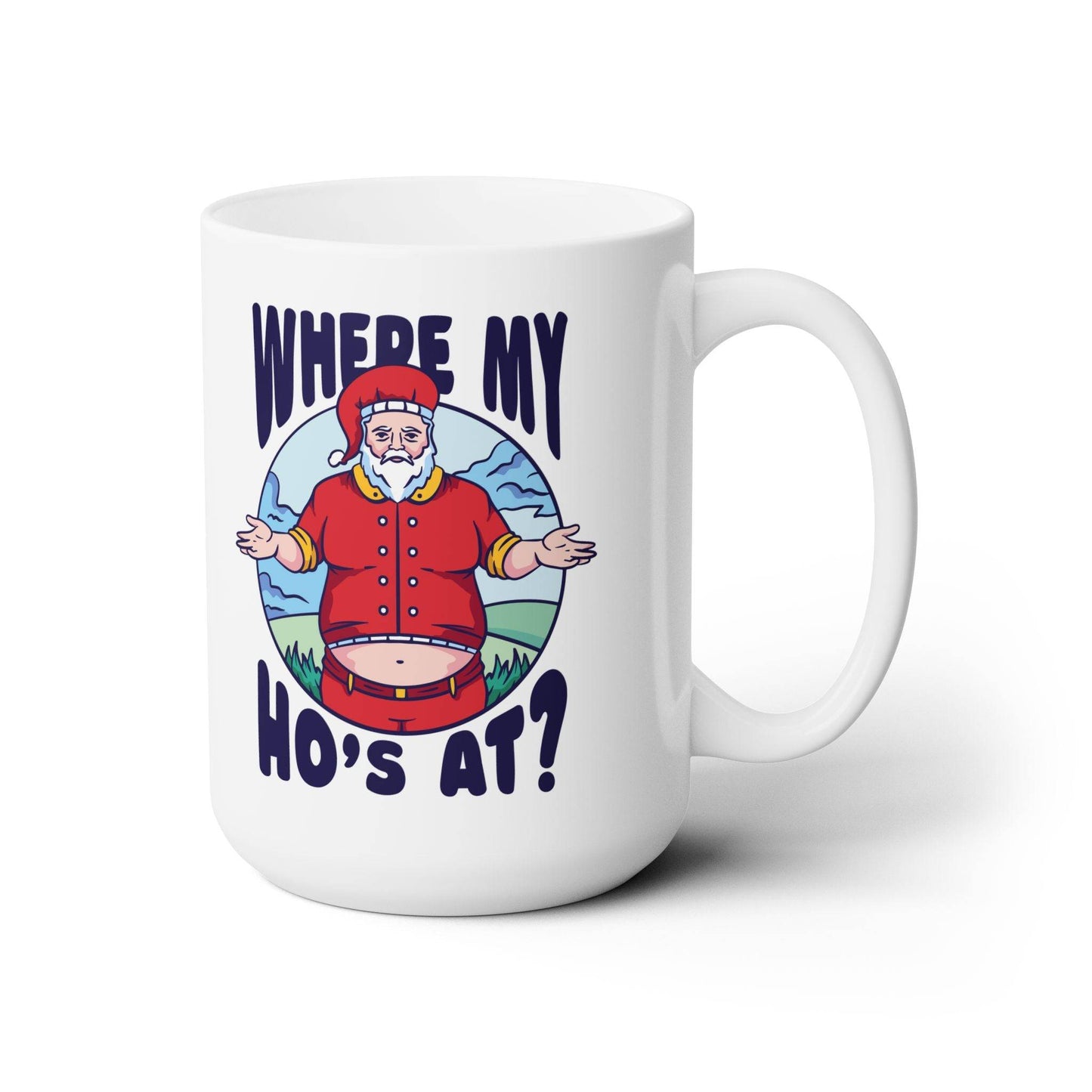 Where My Ho's At? Santa Mug - Funny Christmas Coffee Cup, 15oz Ceramic - Goateez Style