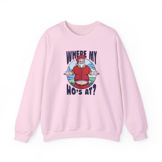 Where My Ho's At? Santa Sweatshirt - Funny Christmas Holiday Design - Goateez Style