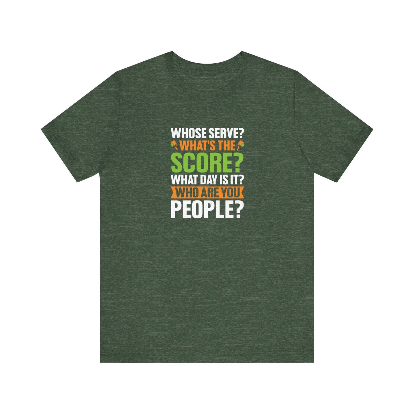 Whose Serve? What's the Score? Funny Pickleball T-Shirt - Goateez Style