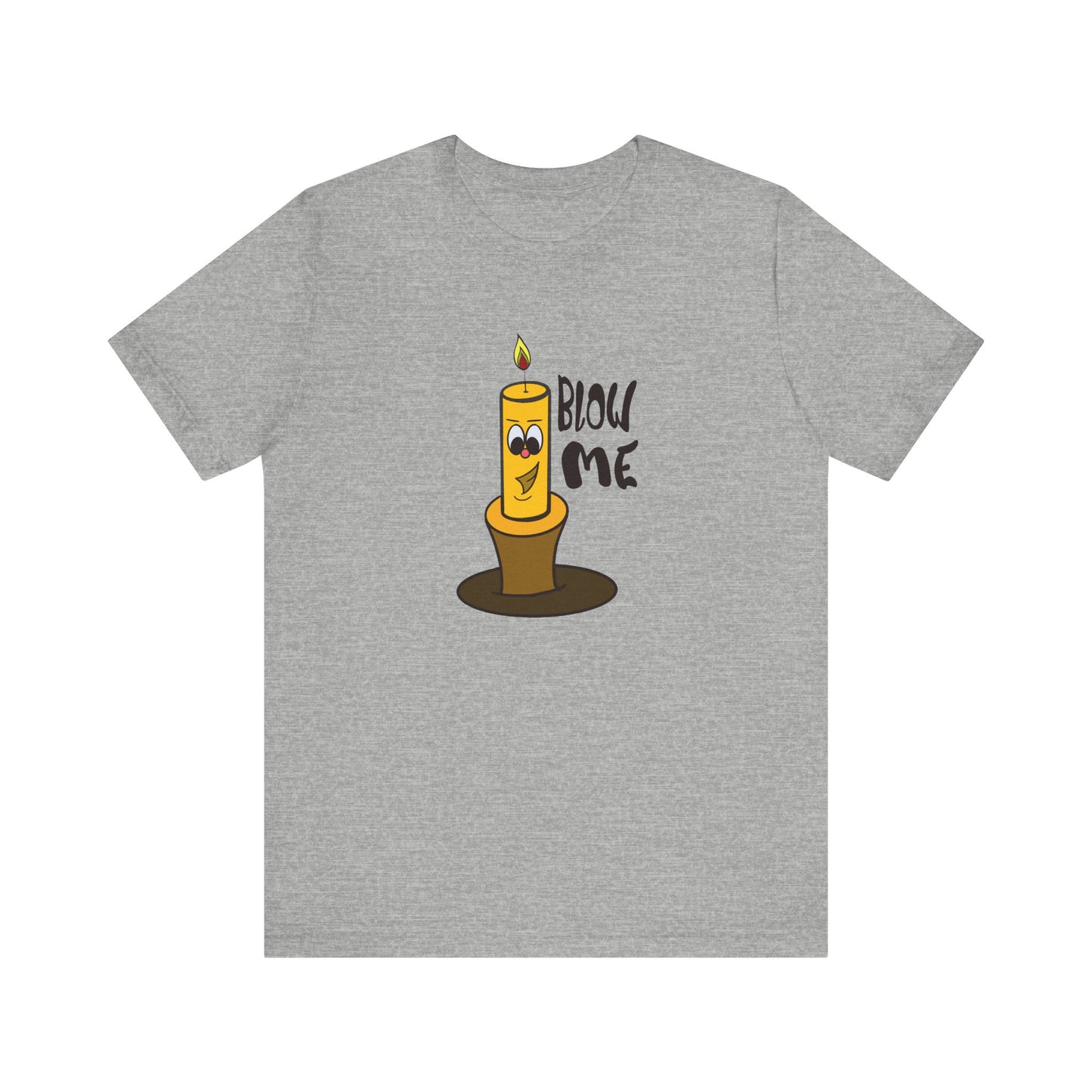 Funny Blow Me T-Shirt - Cheeky Candle Pun Humor Tee