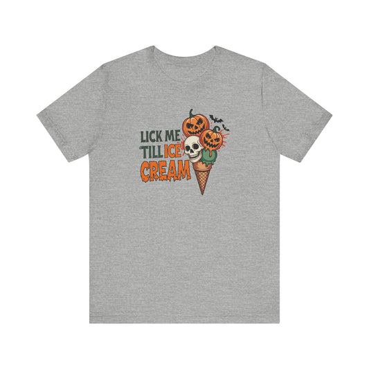 Lick Me Till Ice Cream Shirt - Funny Halloween Skull Pumpkin Tee