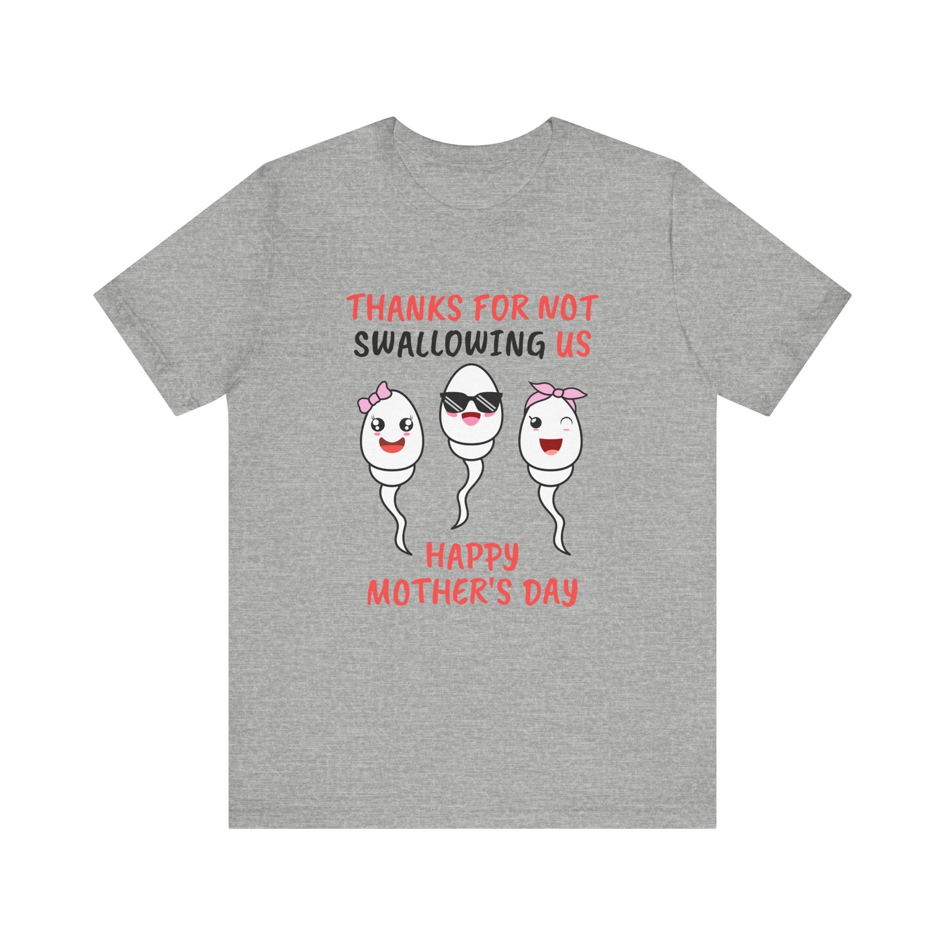 Funny Mother's Day Shirt - Thanks for Not Swallowing - Goateez Style