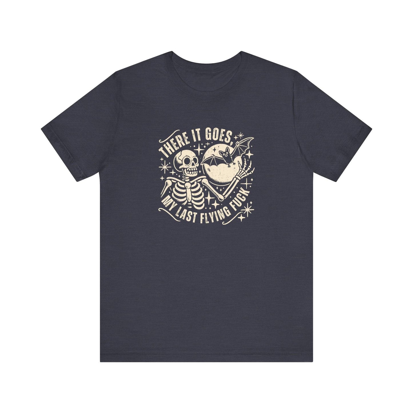 There It Goes, My Last Flying Fuck T-Shirt - Humorous Skeleton Tee - Goateez Style