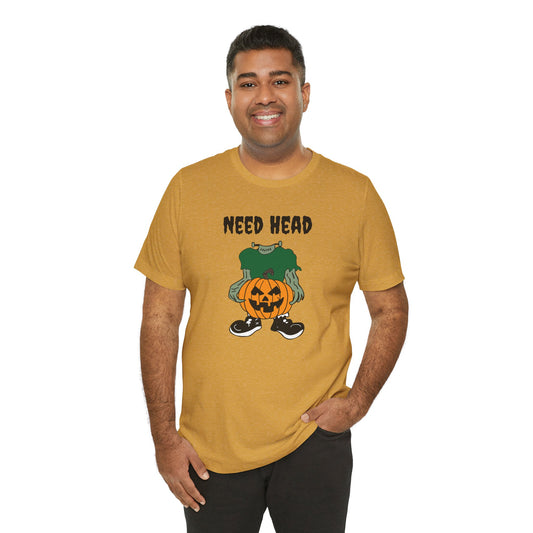 Need Head Funny Halloween T-Shirt - Adult Humor, Sexy Halloween Innuendo Tee - Goateez Style